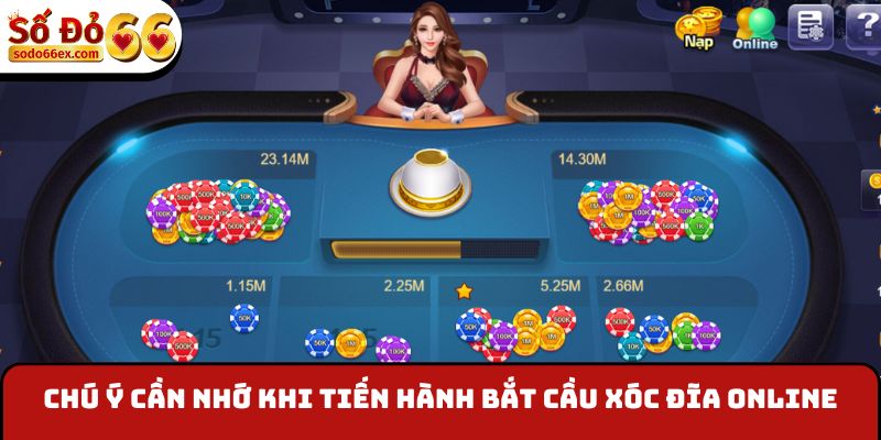 Bắt Cầu Xóc Đĩa - Sodo66 Tiết Lộ Các Thủ Thuật Đỉnh Cao 4 Chú ý cần nhớ khi tiến hành bắt cầu xóc đĩa online