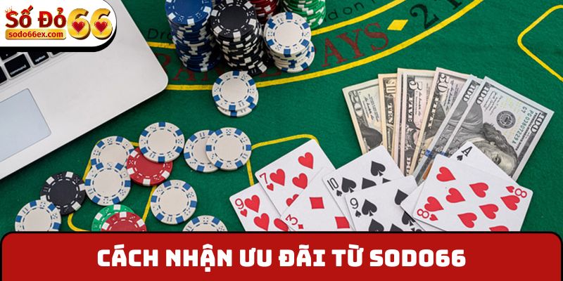Cách nhận ưu đãi từ Sodo66