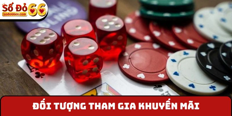 Đối tượng tham gia khuyến mãi