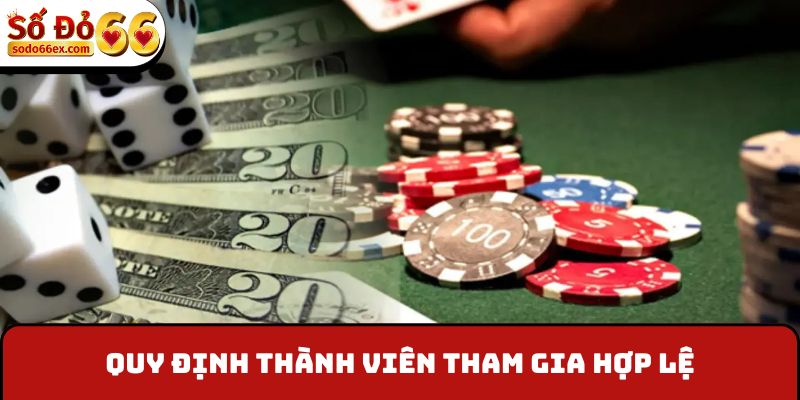 Quy định thành viên tham gia hợp lệ