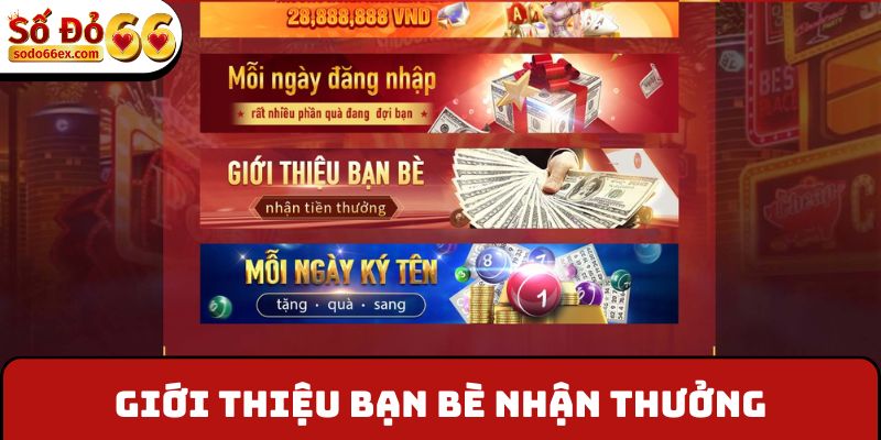 Giới thiệu bạn bè nhận thưởng