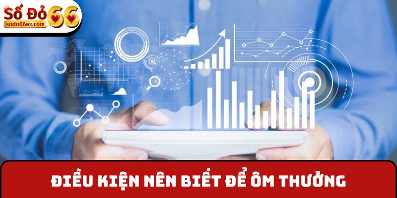 Nạp Nhỏ Thắng Lớn - Cơ Hội Kiếm Lời Khi Tham Gia Xổ Số 4 Điều kiện nên biết để ôm thưởng