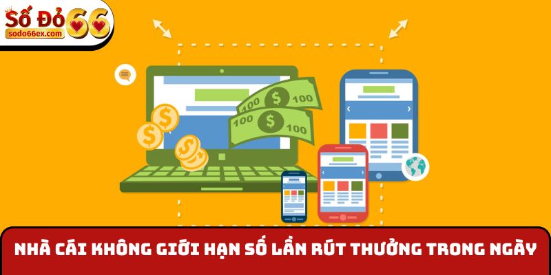 Nhà cái không giới hạn số lần rút thưởng trong ngày