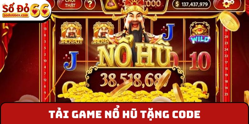 tải game nổ hũ tặng code