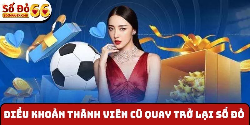 Điều khoản thành viên cũ quay trở lại Số Đỏ