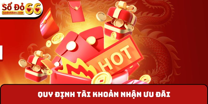 Quy định tài khoản nhận ưu đãi